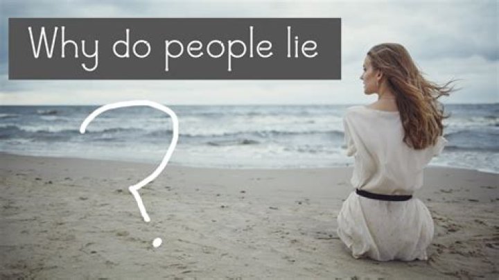 Why do people lie for no reason?