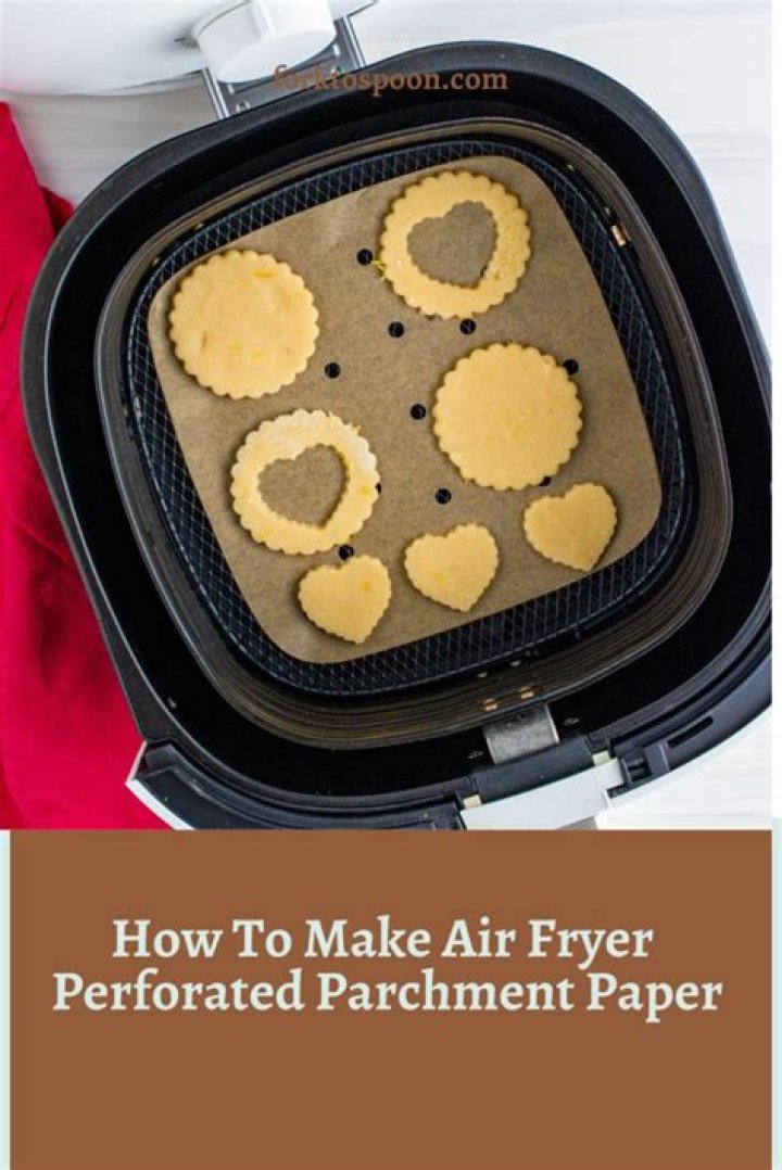 Why do you use parchment paper in air fryer?