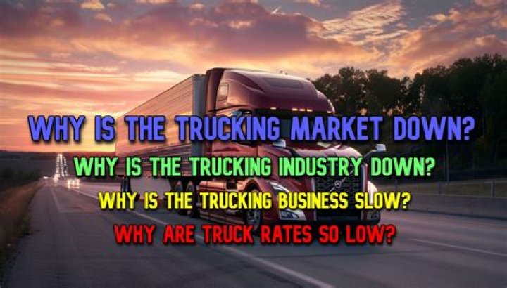 Why is trucking business so slow?